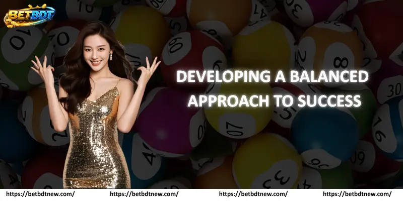 Developing a Balanced Approach to Success