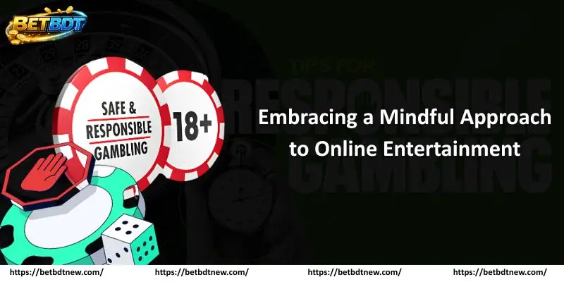 Embracing a Mindful Approach to Online Entertainment