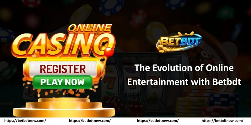 The Evolution of Online Entertainment with Betbdt