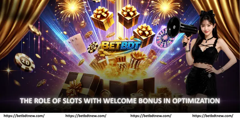 The Role of Slots with Welcome Bonus in Optimization
