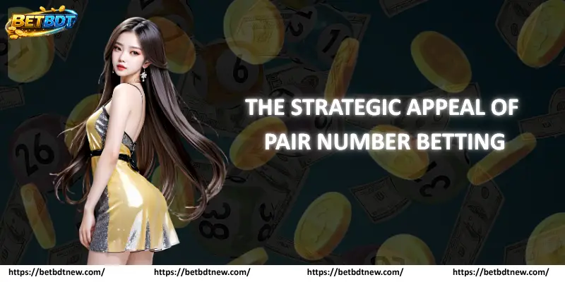 The Strategic Appeal of Pair Number Betting
