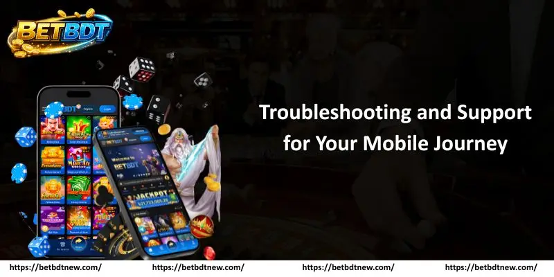 Troubleshooting and Support for Your Mobile Journey