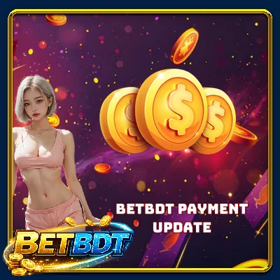 BETBDT Payment Update - Trade For Receiving Big Rewards Now