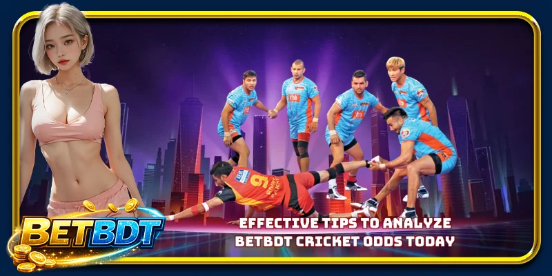 Effective tips to analyze BETBDT cricket odds today
